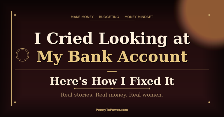 Woman crying at bank account balance learning how to fix her finances penny to power